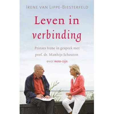 Leven In Verbinding - Irene van Lippe-Biesterfeld