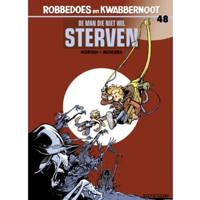De Man Die Niet Wil Sterven - Robbedoes En Kwabbernoot - Munuera