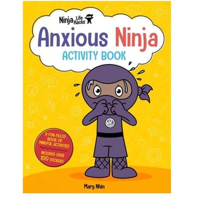 Ninja Life Hacks: Anxious Ninja Activity Book - Mary Nhin