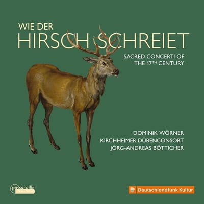 Dominik Wörner, Kirchheimer Dübenconsort, Jörg-Andreas Bötticher - Wie Der Hirsch Schreiet. Sacred Concert Of The 17th Century (CD)