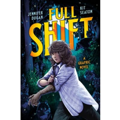 Full Shift: A Graphic Novel - Jennifer Dugan