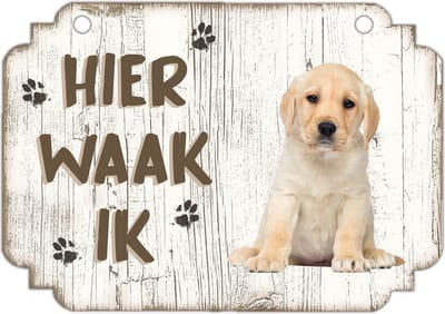 Waakbord | Hier Waak Ik: Labrador Pup - Gratis verzonden