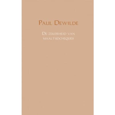 De Zekerheid Van Maaltijdcheques - Paul Dewilde