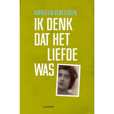 Ik Denk Dat Het Liefde Was - Kathleen Vereecken