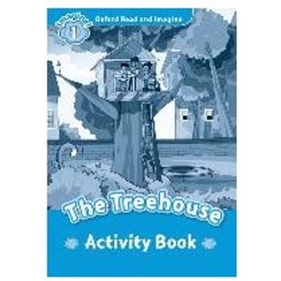 Oxford Read And Imagine: Level 1: The Treehouse - Paul Shipton