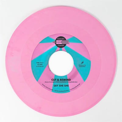 Say She She - Cut & Rewind (7" Single) (Coloured Vinyl)