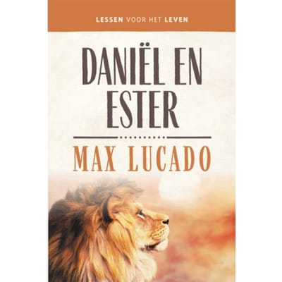 Daniël En Esther - Max Lucado