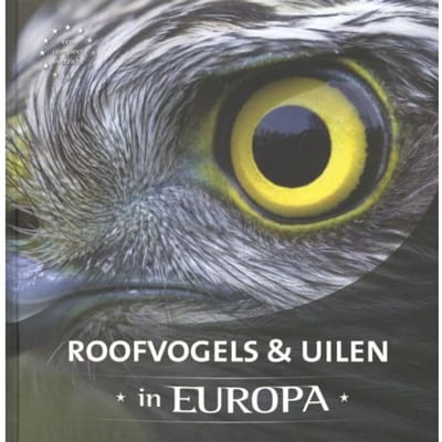 Roofvogels & Uilen In Europa - Jaap Schelvis