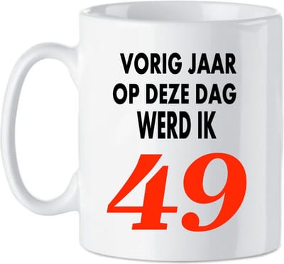 Bedrukte koffie beker - thee mok -gein - tekst vorig jaar op deze dag werd ik 49 - verjaardag -abraham