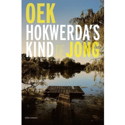 Hokwerda's Kind - Oek de Jong