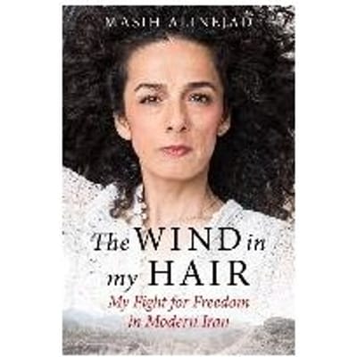 The Wind In My Hair - Masih Alinejad