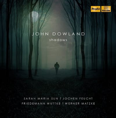 Sarah Maria Sun, Jochen Feucht, Friedemann Wuttke, Werner Matzke - Dowland: Shadows (CD)