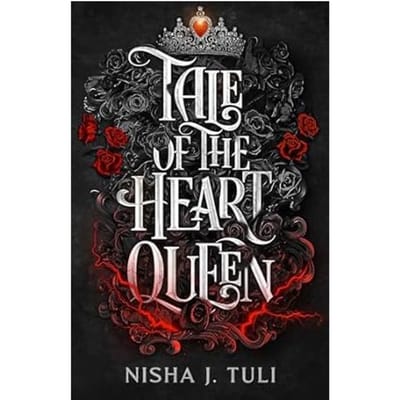 Tale Of The Heart Queen - Artefacts Of Ouranos - Nisha J. Tuli
