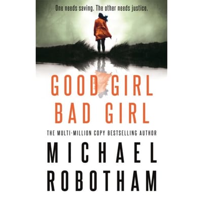 Good Girl, Bad Girl - Michael Robotham