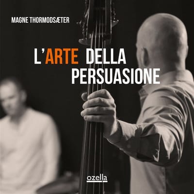 Magne Thormodsaeter - L'Arte Della Persuasione (CD)