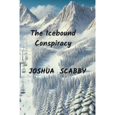 The Icebound Conspiracy - Joshua Scabby