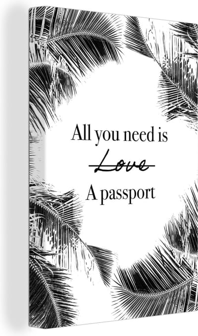 Canvas Schilderij Spreuken - Quotes - All you need is a passport - 20x30 cm - Wanddecoratie