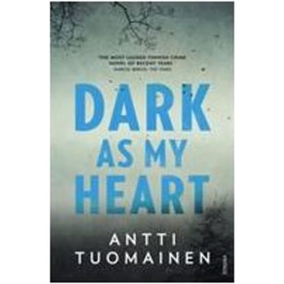 Dark As My Heart - Antti Tuomainen