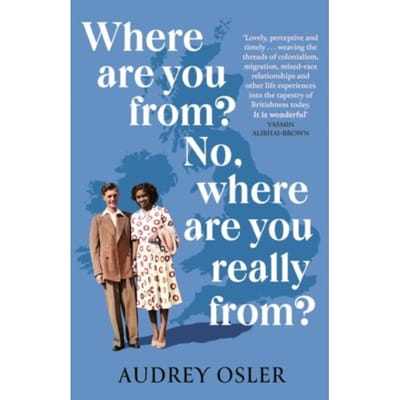Where Are You From? No, Where Are You Really From? - Audrey Osler