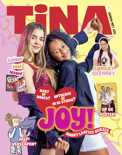 Tina magazine nr. 3 - 2026 - tijdschriften - magazine - Meiden - JOY! maakt lastige keuze - joy - Knutselen Meisjes - Djamila's dilemma - lekker veel lezen - Maxime en Sophie op de poster