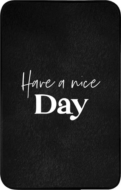 WC mat 50x80 cm - Antislip - Have a nice day - Quotes - Zwart - Spreuken - Toiletmat - Vloermat - Douchemat - Toilet tapijt - Toiletmatten