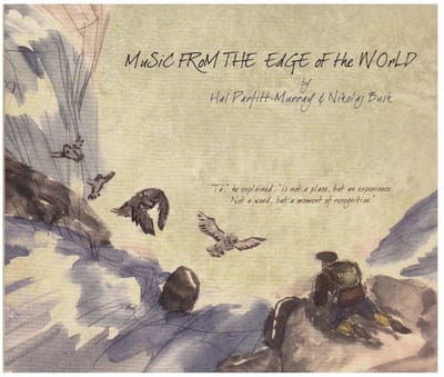 Hal Parfitt-Murray & Nikolaj Busk - Music From The Edge Of The World (CD)