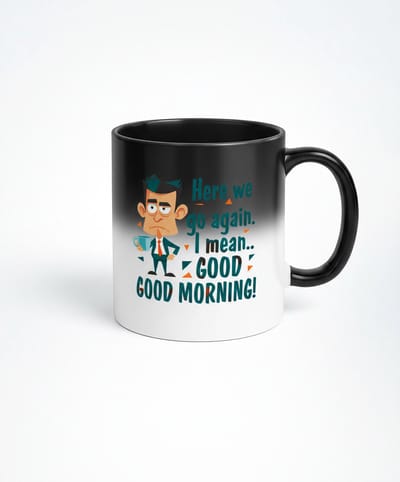 Here we go again! Magic Mug - Good Morning Koffiemok