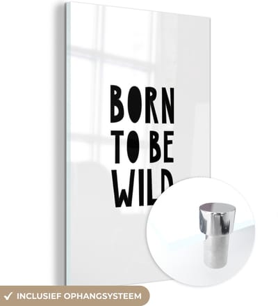 MuchoWow® Glasschilderij 120x180 cm - Schilderij acrylglas - Quotes - Born to be wild - Baby - Kinderen - Spreuken - Foto op glas - Schilderijen