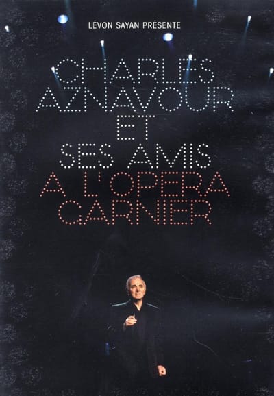 Charles Aznavour et Ses Amis - A l'Opéra Garnier (DVD)