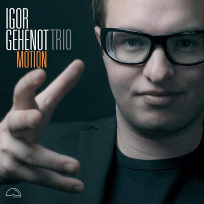 Igor Gehenot Trio - Motion (CD)