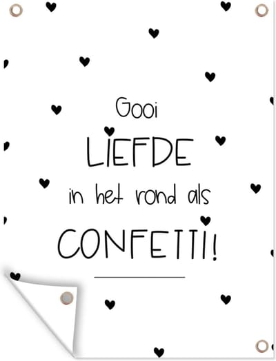 Muurdecoratie buiten Quotes - Liefde - Gooi de liefde in het rond als confetti! - Spreuken - 120x160 cm - Tuindoek