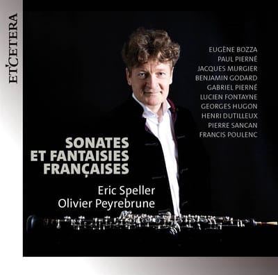 Eric Speller & Olivier Peyrebrune - Sonates et Fantaisies Françaises (CD)