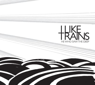 iLiKETRAiNS - He Who Saw The Deep (CD)