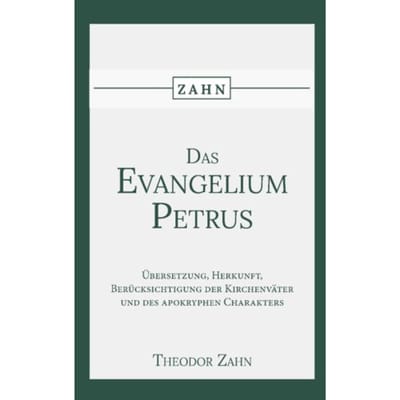 Das Evangelium Des Petrus - Theodor Zahn
