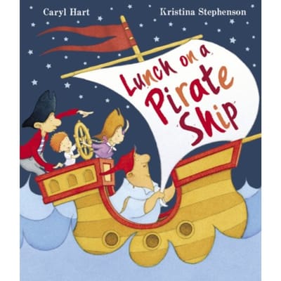 Lunch On A Pirate Ship - Caryl Hart