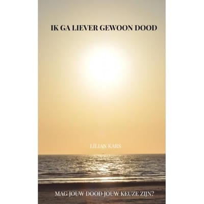 Ik Ga Liever Gewoon Dood - Lilian Kars