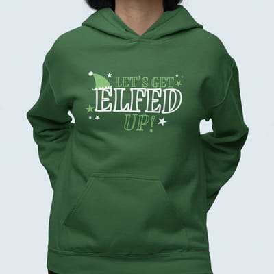 Dames Foute Kerst Hoodie Groen Let's Get Elfed Up XS - Uniseks Pasvorm - Kerstkleding Voor Dames & Heren