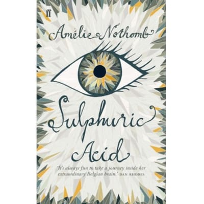 Sulphuric Acid - Amelie Nothomb