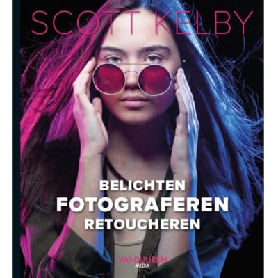 Belichten, Fotograferen, Retoucheren! - Scott Kelby