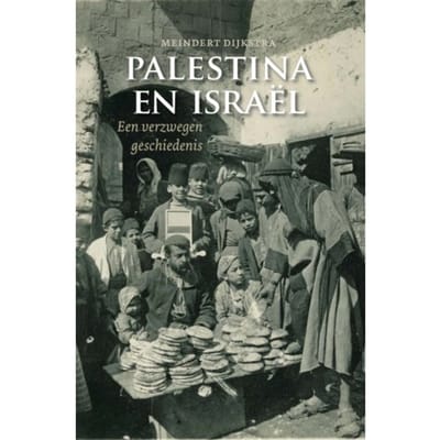 Palestina En Israël Heruitgave - Meindert Dijkstra
