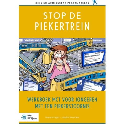 Stop De Piekertrein - Kind En Adolescent Praktijkreeks - Sophie Francken