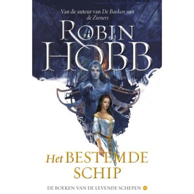 Het Bestemde Schip - De Boeken Van De Levende Schepen - Robin Hobb