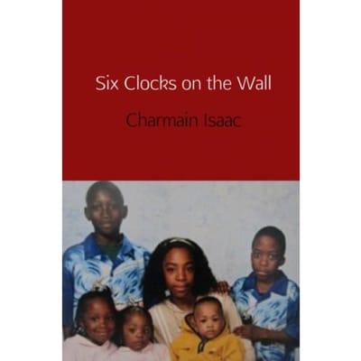 Six Clocks On The Wall - Charmain Isaac