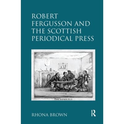 Robert Fergusson And The Scottish Periodical Press - Brown, Rhona