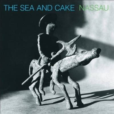The Sea And Cake - Nassau (CD)