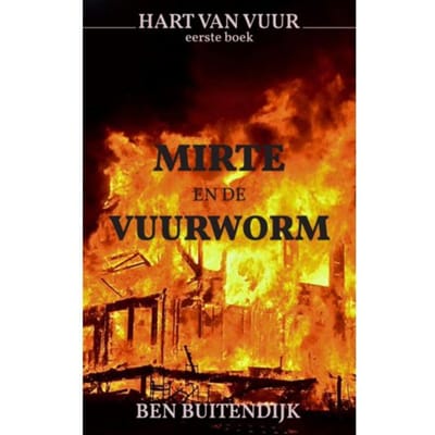 Mirte En De Vuurworm - Ben Buitendijk