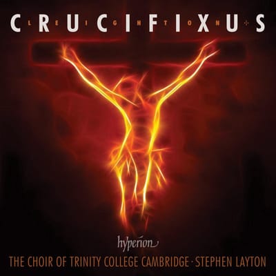 Choir Of Trinity College Cambridge, Stephen Layton - Leighton: Crucifixus & Other Choral (CD)