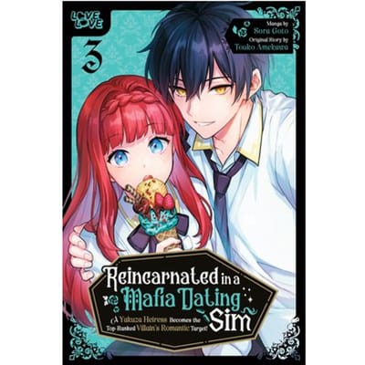 Reincarnated In A Mafia Dating Sim, Volume 3: A Yakuza Heiress Becomes The Top-Ranked - Sora Goto