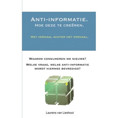 Anti-Informatie. - Laurens Van Lieshout