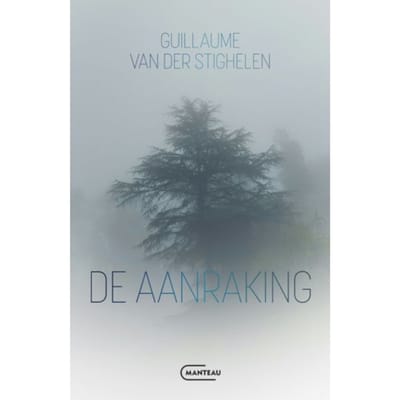 De Aanraking - Guillaume Van der Stighelen
